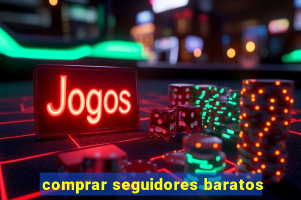 comprar seguidores baratos